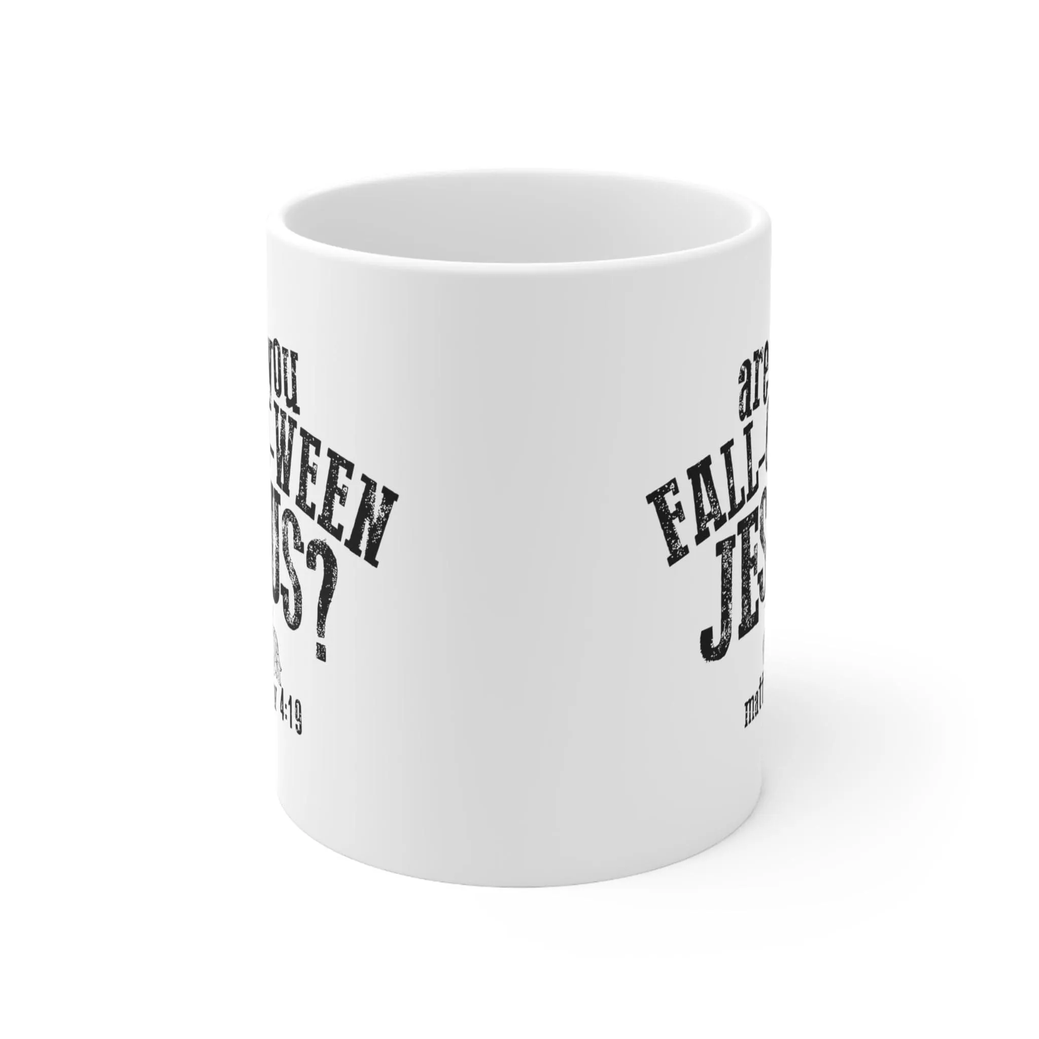 Are You Fall-O-Ween Jesus? 11oz Mug